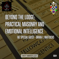 Whence Came You? - 0694 - Beyond the Lodge: Practical Masonry and Emotional Intelligence