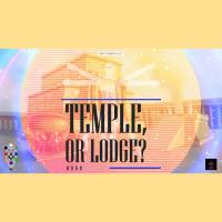 Whence Came You? - 0550 - Temple, or Lodge?
