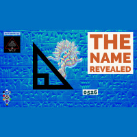 Whence Came You? - 0526 - The Name Revealed