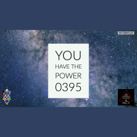 Whence Came You? - 0395 - You Have the Power