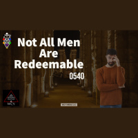 Whence Came You? - 0540 - Not All Men Are Redeemable
