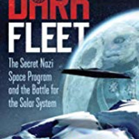 Dark Fleet: The Secret Nazi Space Program and the Battle for the Solar System