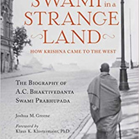 Swami in a Strange Land: How Krishna came to the west with Joshua Greene