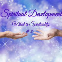 What is Spirituality #2