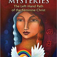 Magdalene Mysteries: The Left-Hand Path of the Feminine Christ