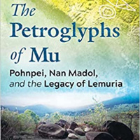 The Petroglyphs of Mu: Pohnpei, Nan Madol, and the Legacy of Lemuria