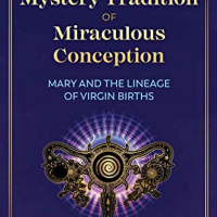 The Mystery Tradition of Miraculous Conception with Marguerite Rigoglioso