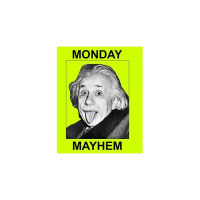 Monday Mahem Reloaded