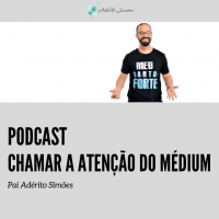 CHAMAR A ATENÇÃO DO MÉDIUM