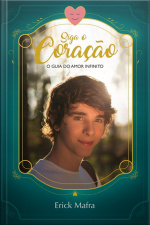 Siga o Coração - O Guia do Amor Infinito 
