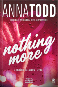 Nothing More - A História de Landon - Livro 1