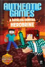 Authentic Games - A Batalha Contra Herobrine