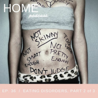Episode 36: Eating Disorders, 2 of 3