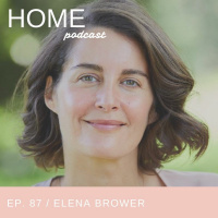 Episode 87: Elena Brower