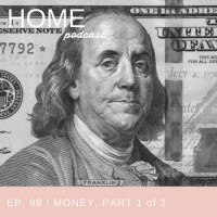 Episode 98: Money, Part 1 of 2
