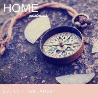 Episode 12: Relapse