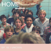 Episode 61: Uncool