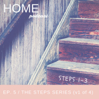 Episode 5: The Steps Series, v1 of 4
