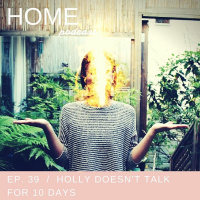 Episode 39: Holly Doesnt Talk for 10 Days