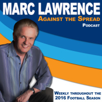 2016-09-14 - Marc Lawrence...Against the Spread