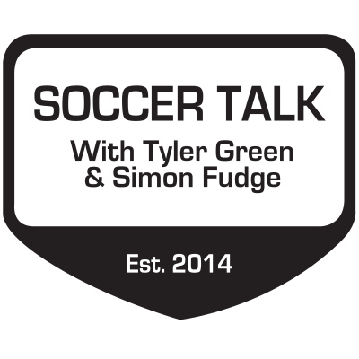 Soccer Talk With Tyler Green And Simon Fudge