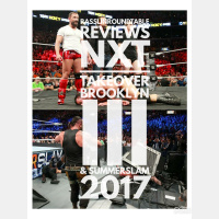 NXT Takeover Brooklyn III  Summerslam 2017 Review