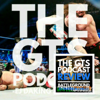 GTS #53 ft Battleground Review