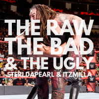 The Raw, The Bad,  The Ugly #167