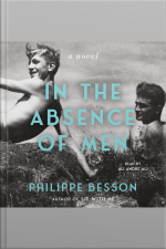 In The Absence Of Men: A Novel