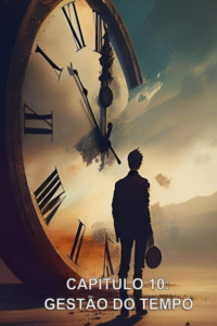 CAPÍTULO 10 - GERENCIAMENTO DO TEMPO