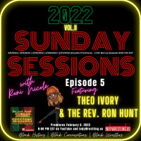 Sunday Sessions Episode 5 - Theo Ivory  Rev. Ron Hunt 