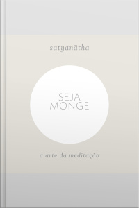 Seja Monge: A Arte Da Meditação
