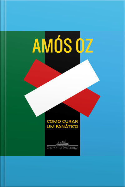 Como Curar Um Fanático: Israel E Palestina: Entre O Certo E O Certo