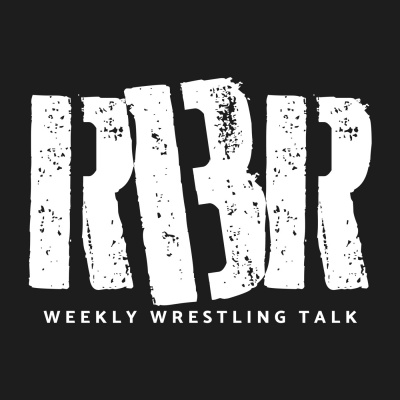 Rbr: Weekly Wrestling Talk