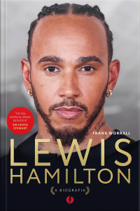 Lewis Hamilton: A Biografia
