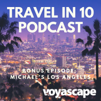 Michael Connelly’s Los Angeles – Travel in 10 Bonus Episode