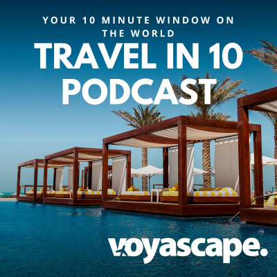 Travel In 10: 10 Minute Travel Podcast
