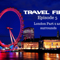 6: Travel First with Alex First  Chris Coleman - Episode 5 - London Pt 2 and surrounds