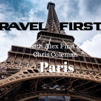 20: Travel First with Alex First  Chris Coleman Episode 19 - Paris, France