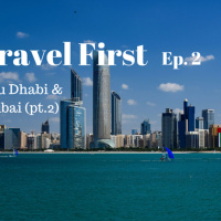 3: Travel First Ep.2 - Abu Dhabi  Dubai (pt.2)