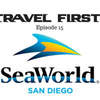 16: Travel First with Alex First  Chris Coleman Episode 15 - SeaWorld San Diego