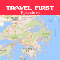 21: Hong Kong - Travel First with Alex First  Chris Coleman Episode 20