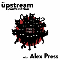 Strike! Strike! Strike! ...with Alex Press (In Conversation)