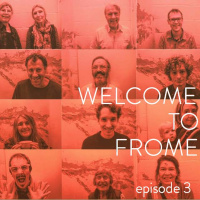 Ep 2c: Welcome to Frome - A new cultural vision (Documentary)