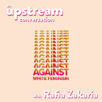 Against White Feminism with Rafia Zakaria (In Conversation)