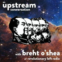 Revolutionary Leftism with Breht OShea (In Conversation)