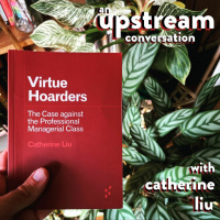 The Case Against the Professional Managerial Class with Catherine Liu (In Conversation)