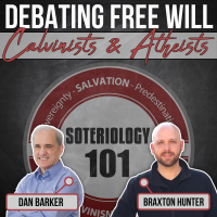Debating Free Will with Atheists  Calvinists