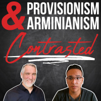 Provisionism Contrasted With Arminianism