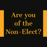 Are you of the Non-Elect?